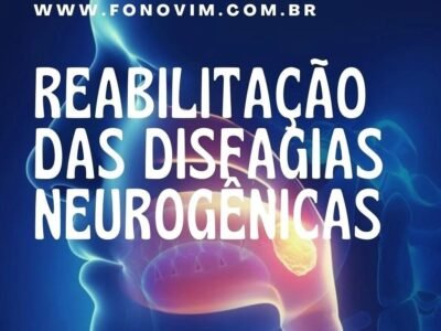 Reabilitação das Disfagias Neurogênicas